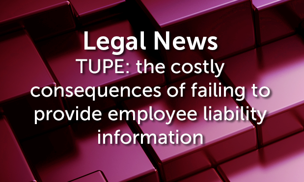 TUPE: the costly consequences of failing to provide employee liability information