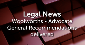 Woolworths - Advocate General Recommendations delivered